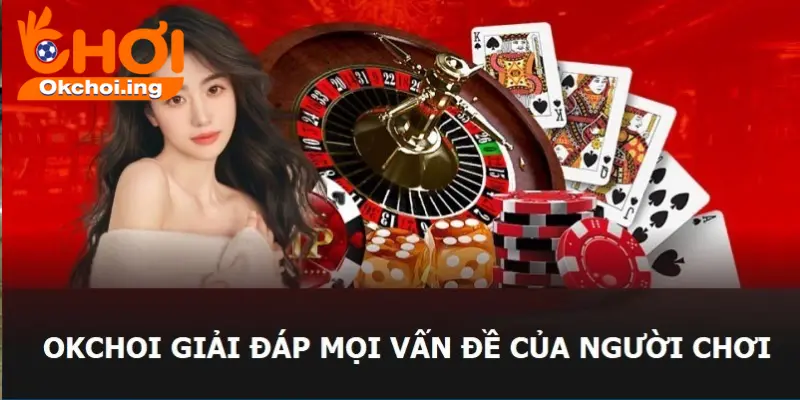 OKCHOI là sân chơi uy tín