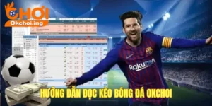Hướng dẫn đọc kèo bóng đá