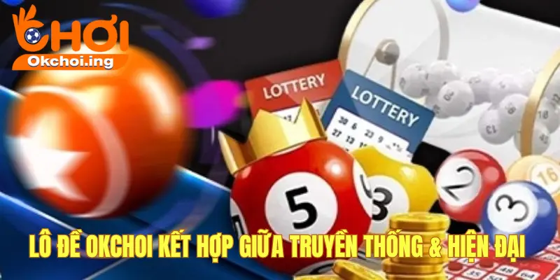 Sự kết hợp giữa truyền thống và hiện đại